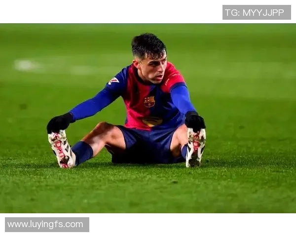 佩德里：年轻天才的崛起与巴萨未来的希望之光